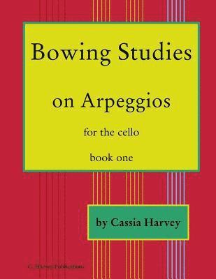 bokomslag Bowing Studies on Arpeggios for the Cello, Book One