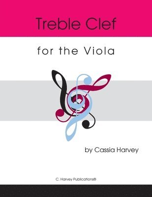 Cassia Harvey - Treble Clef for the Viola, Häftad