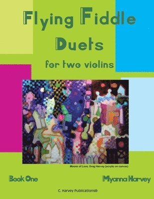 Myanna Harvey - Flying Fiddle Duets for Two Violins, Book One, Häftad