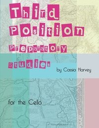 bokomslag Third Position Preparatory Studies for the Cello
