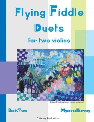 Myanna Harvey - Flying Fiddle Duets for Two Violins, Book Two, Häftad