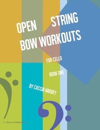 bokomslag Open String Bow Workouts for Cello, Book One