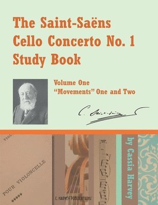 bokomslag The Saint-Saens Cello Concerto No. 1 Study Book, Volume One
