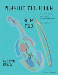 bokomslag Playing the Viola, Book Two, Expanded Edition