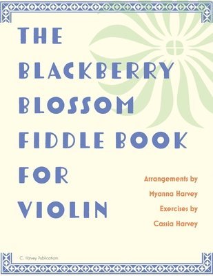 bokomslag Blackberry Blossom Fiddle Book for Violin