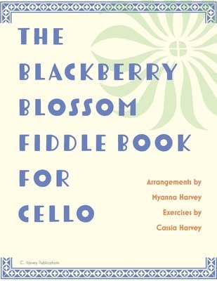 bokomslag Blackberry Blossom Fiddle Book for Cello