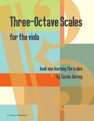 bokomslag Three-Octave Scales for the Viola, Book One, Learning the Scales