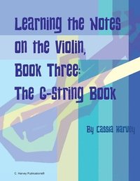 bokomslag Learning the Notes on the Violin, Book Three, The G-String Book
