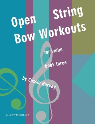 bokomslag Open String Bow Workouts for Violin, Book Three