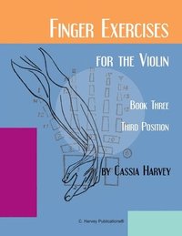 bokomslag Finger Exercises for the Violin, Book Three, Third Position