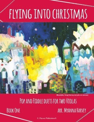 bokomslag Flying into Christmas, Pop and Fiddle Duets for Two Violas, Book One