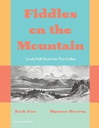 bokomslag Fiddles on the Mountain, Lively Folk Duets for Two Cellos, Book One