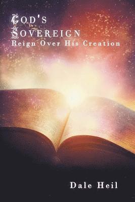 God's Sovereign Reign Over His Creation 1