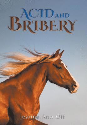 Jeanne Ann Off - Acid and Bribery, Inbunden