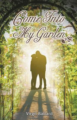 bokomslag Come Into My Garden Volume 1