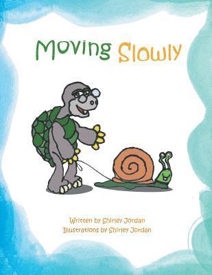 Moving Slowly 1