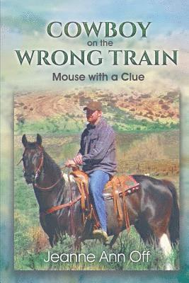 COWBOY on the WRONG TRAIN 1