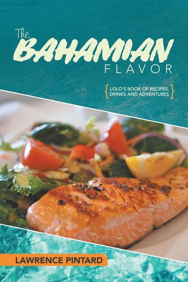 bokomslag The Bahamian Flavor