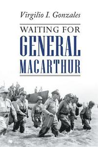 bokomslag Waiting for General MacArthur