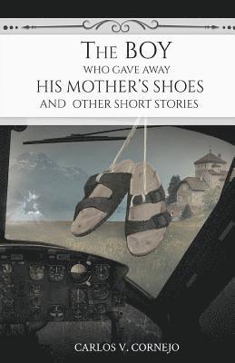 The Boy Who Gave Away His Mother's Shoes 1
