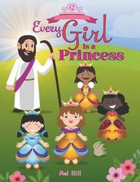 bokomslag Every Girl Is a Princess