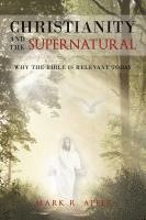 bokomslag Christianity And The Supernatural