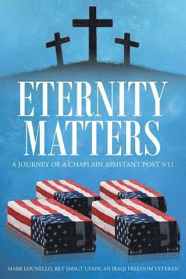 bokomslag Eternity Matters: A Journey of a Chaplain Assistant Post 9-11