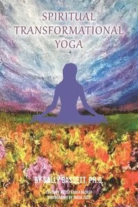 bokomslag Spiritual Transformational Yoga