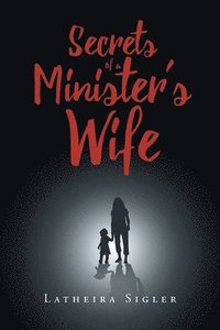 bokomslag Secrets Of A Minister's Wife
