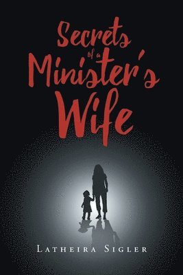 bokomslag Secrets Of A Minister's Wife