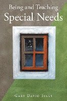 Gary David Sills - Being and Teaching Special Needs, Häftad