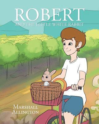 Robert And The Little White Rabbit 1