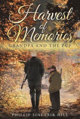 Phillip Sinclair Hill - Harvest of Memories, Häftad