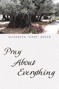 bokomslag Pray About Everything