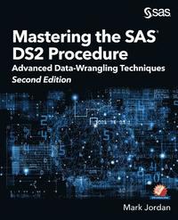 bokomslag Mastering the SAS DS2 Procedure