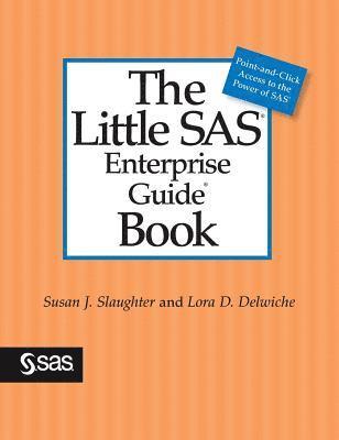 bokomslag The Little SAS Enterprise Guide Book