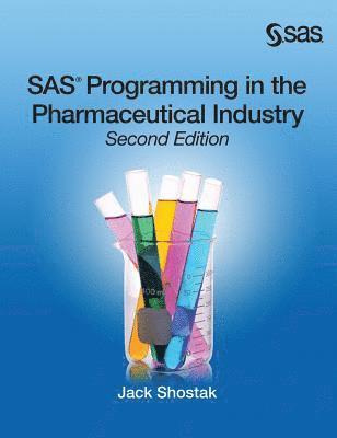 bokomslag SAS Programming in the Pharmaceutical Industry, Second Edition