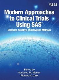 bokomslag Modern Approaches to Clinical Trials Using SAS