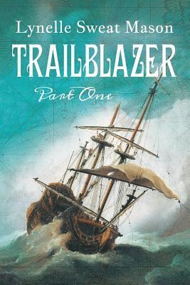 Trailblazer: Part One 1