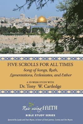 Tony W. Cartledge - Five Scrolls for All Times: Song of Songs, Ruth, Lamentations, Ecclesiastes, and Esther, Häftad