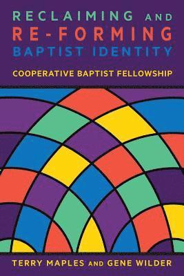 bokomslag Reclaiming and Re-Forming Baptist Identity