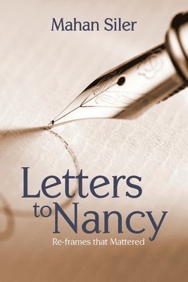 bokomslag Letters to Nancy: Re-frames that Mattered