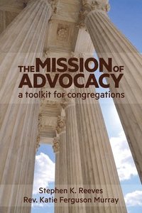 bokomslag The Mission of Advocacy