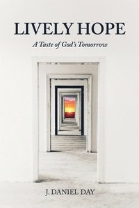 bokomslag Lively Hope: A Taste of God's Tomorrow