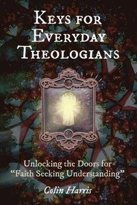 bokomslag Keys for Everyday Theologians