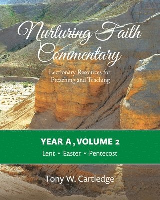 bokomslag Nurturing Faith Commentary, Year A, Volume 2: Lectionary Resources for Preaching and Teaching-Lent, Easter, Pentecost