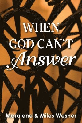 Maralene Wesner, Miles Wesner - When God Can't Answer, Häftad