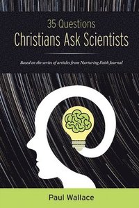 bokomslag 35 Questions Christians Ask Scientists