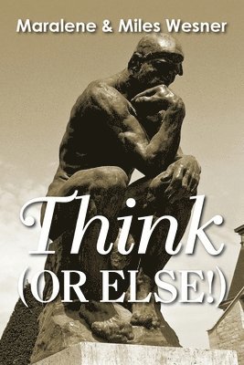 Maralene Wesner, Miles Wesner - Think (Or Else!), Häftad