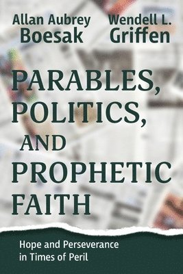 bokomslag Parables, Politics, and Prophetic Faith